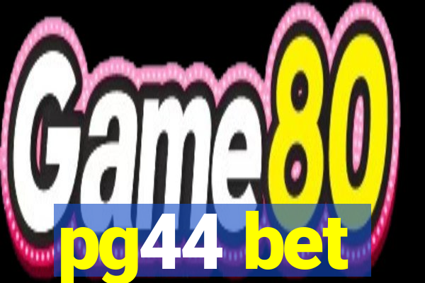pg44 bet
